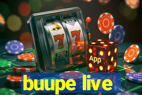 buupe live